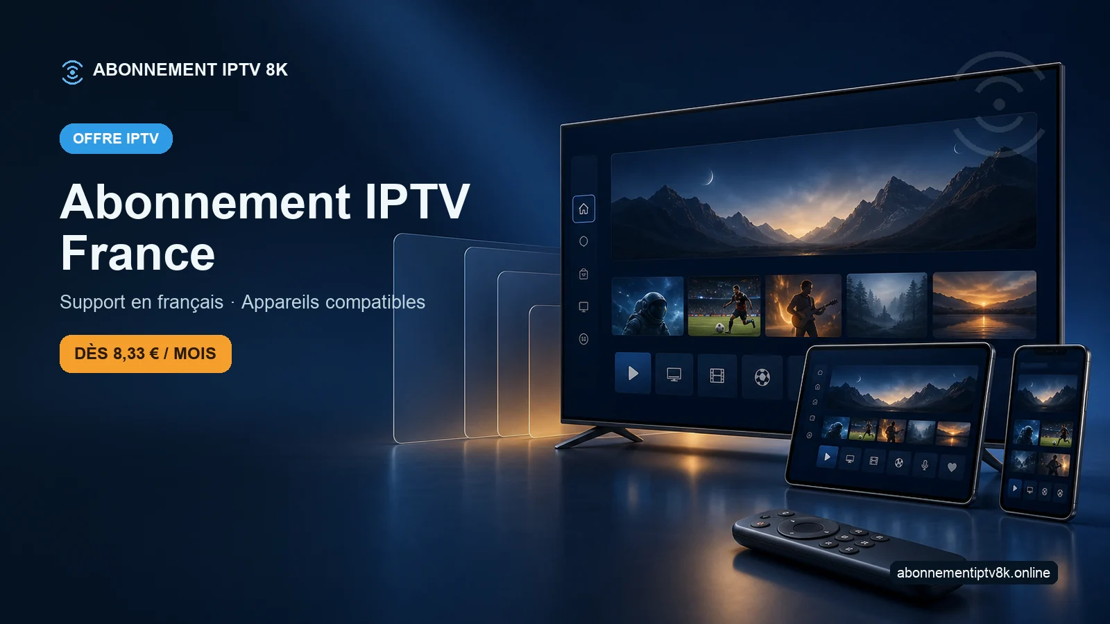 Télévision, tablette et smartphone illustrant Abonnement IPTV France
